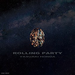 本田恭章「ＲＯＬＬＩＮＧ　ＰＡＲＴＹ－完全盤－」