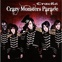 Ｃｒａｃｋ６「Ｃｒａｚｙ　Ｍｏｎｓｔｅｒｓ　Ｐａｒａｄｅ」