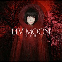 ＬＩＶ　ＭＯＯＮ「Ｒ．Ｅ．Ｄ」