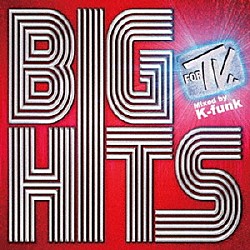 ＤＪ　Ｋ－ｆｕｎｋ「ＢＩＧ　ＨＩＴＳ　ＦＯＲ　ＴＶ　２０１４　Ｍｉｘｅｄ　ｂｙ　ＤＪ　Ｋ－ｆｕｎｋ」