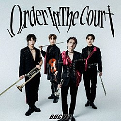 ＢＵＧＶＥＬ「Ｏｒｄｅｒ　Ｉｎ　Ｔｈｅ　Ｃｏｕｒｔ」