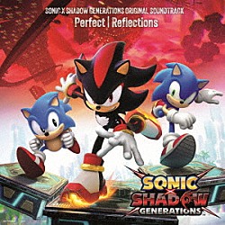 ＳＯＮＩＣ　ＴＨＥ　ＨＥＤＧＥＨＯＧ「ＳＯＮＩＣ　Ｘ　ＳＨＡＤＯＷ　ＧＥＮＥＲＡＴＩＯＮＳ　ＯＲＩＧＩＮＡＬ　ＳＯＵＮＤＴＲＡＣＫ　“Ｐｅｒｆｅｃｔ　｜　Ｒｅｆｌｅｃｔｉｏｎｓ”」