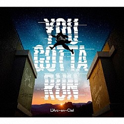 Ｌ’Ａｒｃ－ｅｎ－Ｃｉｅｌ「ＹＯＵ　ＧＯＴＴＡ　ＲＵＮ」