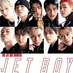 ＴＨＥ　ＪＥＴ　ＢＯＹ　ＢＡＮＧＥＲＺ　ｆｒｏｍ　ＥＸＩＬＥ　ＴＲＩＢＥ「ＪＥＴ　ＢＯＹ」