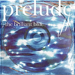 ＫＪＲＧＬ「ｐｒｅｌｕｄｅ～ｔｈｅ　ｂｒｉｌｌｉａｎｔ　ｂｌｕｅ」