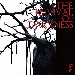 Ｓａｄｉｅ「ＴＨＥ　ＲＥＶＩＶＡＬ　ＯＦ　ＤＡＲＫＮＥＳＳ」