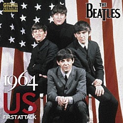 ＴＨＥ　ＢＥＡＴＬＥＳ「１９６４　ＵＳ　ＦＩＲＳＴ　ＡＴＴＡＣＫ」