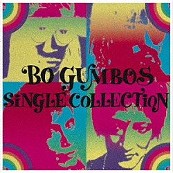 ボ・ガンボス「ＳＩＮＧＬＥ　ＣＯＬＬＥＣＴＩＯＮ（ＲＥＭＡＳＴＥＲ）」