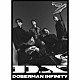 ＤＯＢＥＲＭＡＮ　ＩＮＦＩＮＩＴＹ「Ｄ．Ｘ」