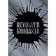 ＧＹＲＯＡＸＩＡ「ＲＥＶＯＬＶＥＲ」