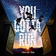 Ｌ’Ａｒｃ－ｅｎ－Ｃｉｅｌ「ＹＯＵ　ＧＯＴＴＡ　ＲＵＮ」