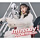 前田佳織里「Ｉ’ｍ　ｒｅａｄｙ！」