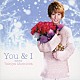 松岡卓弥「Ｙｏｕ　＆　Ｉ」