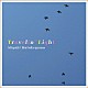 畠山美由紀「Ｔｒａｖｅｌｉｎ’　Ｌｉｇｈｔ」