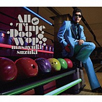 鈴木雅之「 Ａｌｌ　Ｔｉｍｅ　Ｄｏｏ　Ｗｏｐ　！！」