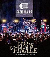 ＣＡＳＩＯＰＥＡ－Ｐ４「 Ｐ４’ｓ　ＦＩＮＡＬＥ」