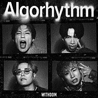 ＷＩＴＨＤＯＭ「 Ａｌｇｏｒｈｙｔｈｍ」
