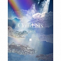 ＫＪＲＧＬ「 Ｃｌｏｕｄ＿Ｓｉｘ」