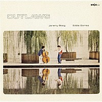 ジェレミー・スタイグ　エディ・ゴメス「 アウトロウズ」