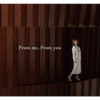 林陽子「 Ｆｒｏｍ　ｍｅ，　Ｆｒｏｍ　ｙｏｕ」