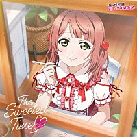上原歩夢（ＣＶ．大西亜玖璃）「 Ｔｈｅ　Ｓｗｅｅｔｅｓｔ　Ｔｉｍｅ□」