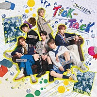 ＤＸＴＥＥＮ「 Ｔｉｃｋ－Ｔａｃｋ」