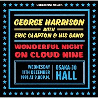 ジョージ・ハリスン＋エリック・クラプトン「 ワンダフル・ナイト・オン・クラウド・ナイン　１９９１　大阪」