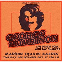 ジョージ・ハリスン＋ラヴィ・シャンカール「 ジョージ・ハリスンズ　オン・ツアー・ウィズ・ラヴィ・シャンカール　ＮＹ　’７４」