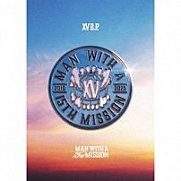 ＭＡＮ　ＷＩＴＨ　Ａ　ＭＩＳＳＩＯＮ 「ⅩⅤ　ｅ．ｐ．」