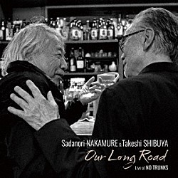 中牟礼貞則＆渋谷毅「アワ・ロング・ロード～ライヴ・アット・ノー・トランクス　２０２３」