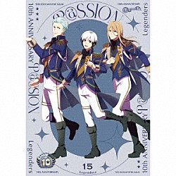 Ｌｅｇｅｎｄｅｒｓ「ＴＨＥ　ＩＤＯＬＭ＠ＳＴＥＲ　ＳｉｄｅＭ　１０ｔｈ　ＡＮＮＩＶＥＲＳＡＲＹ　Ｐ＠ＳＳＩＯＮ　１５　Ｌｅｇｅｎｄｅｒｓ」