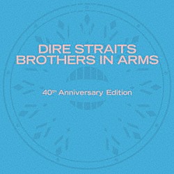 ダイアー・ストレイツ「ブラザーズ・イン・アームス【４０周年記念３ＣＤデラックス・エディション】」
