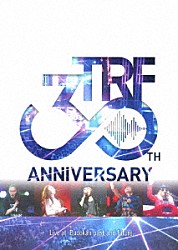 ＴＲＦ「ＴＲＦ　３０ｔｈ　Ａｎｎｉｖｅｒｓａｒｙ　Ｌｉｖｅ　ａｔ　日本武道館　「ｐａｓｔ　ａｎｄ　ｆｕｔｕｒｅ．」」