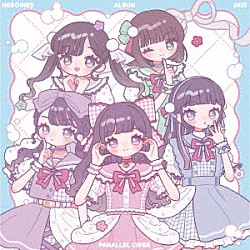 （Ｖ．Ａ．） パラレルサイダー ｉ－ＣＯＬ ｉＬｉＦＥ！ アキシブｐｒｏｊｅｃｔ ＡｄａｍＬｉｌｉｔｈ Ｉｌｌ ガガピエロ「ＨＥＲＯＩＮＥＳ　ＡＬＢＵＭ　２０２５　パラレルサイダー　ｖｅｒ．」
