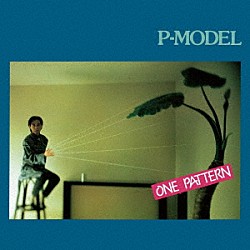 Ｐ－ＭＯＤＥＬ「ＯＮＥ　ＰＡＴＴＥＲＮ」