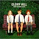 ＧＬＯＲＹ　ＨＩＬＬ「ＬＯＳＴ　ＧＥＮＥＲＡＴＩＯＮ」