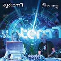 ＳＹＳＴＥＭ　７「 ＬＩＶＥ　ＴＲＡＮＳＭＩＳＳＩＯＮＳ　０２」