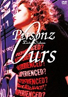 Ｐｅｒｓｏｎｚ「 Ｐｅｒｓｏｎｚ　ＬｉｖｅＶｉｄｅｏ　Ｏｕｒｓ」