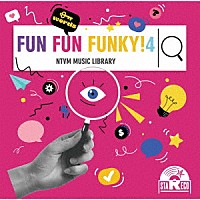 （ＢＧＭ）「 ＮＴＶＭ　Ｍｕｓｉｃ　Ｌｉｂｒａｒｙ　ＦＵＮ　ＦＵＮ　ＦＵＮＫＹ！４」