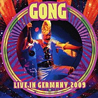 ゴング「 ライヴ・イン・ジャーマニー　２００９」