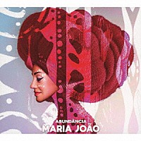 マリア・ジョアン「 アブンダンシア」