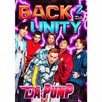 ＤＡ　ＰＵＭＰ「 ＢＡＣＫ　２　ＤＡ　ＵＮＩＴＹ」