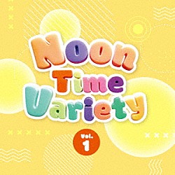（Ｖ．Ａ．） 岡村夏彦 森下志音 水野浩二 堀正輝 藤本藍「Ｎｏｏｎ　Ｔｉｍｅ　Ｖａｒｉｅｔｙ　Ｖｏｌ．１」