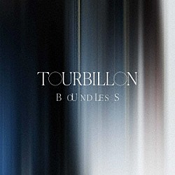 Ｔｏｕｒｂｉｌｌｏｎ「ＢＯＵＮＤＬＥＳＳ」