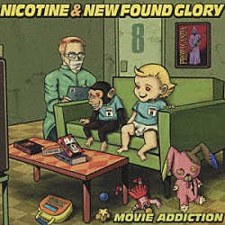 ＮＩＣＯＴＩＮＥ　＆　ＮＥＷ　ＦＯＵＮＤ　ＧＬＯＲＹ「ＭＯＶＩＥ　ＡＤＤＩＣＴＩＯＮ」