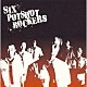 ＰＯＴＳＨＯＴ「ＳＩＸ　ＰＯＴＳＨＯＴ　ＲＯＣＫＥＲＳ」
