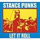 ＳＴＡＮＣＥ　ＰＵＮＫＳ「ＬＥＴ　ＩＴ　ＲＯＬＬ」