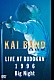 甲斐バンド「Ｂｉｇ　Ｎｉｇｈｔ　－ＫＡＩ　ＢＡＮＤ　ＬＩＶＥ　ＡＴ　ＢＵＤＯＫＡＮ　１９９６－」