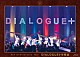 ＤＩＡＬＯＧＵＥ＋「ＤＩＡＬＯＧＵＥ＋　５ｔｈ　Ａｎｎｉｖｅｒｓａｒｙ　Ｔｏｕｒ「ＤＩＡＬＯＧＵＥ＋学概論」」