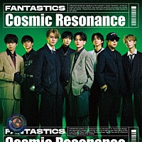ＦＡＮＴＡＳＴＩＣＳ　ｆｒｏｍ　ＥＸＩＬＥ　ＴＲＩＢＥ「 Ｃｏｓｍｉｃ　Ｒｅｓｏｎａｎｃｅ」